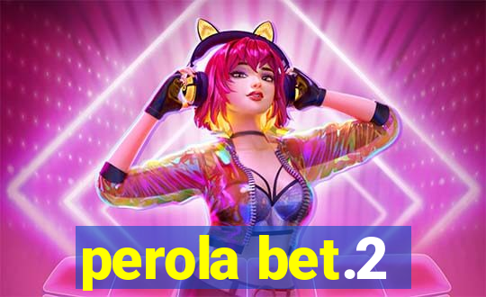 perola bet.2